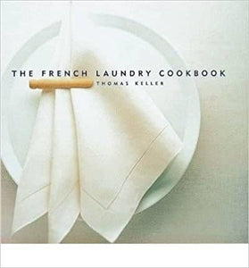 The French Laundry Cookbook 2nd Edition by Thomas Keller