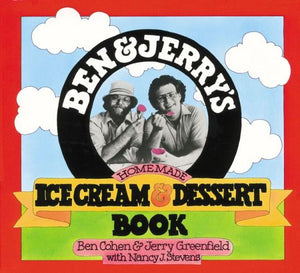 Ben & Jerry's Homemade Ice Cream & Dessert Book by Ben Cohen