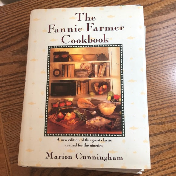 The Fannie Farmer Cookbook 13th Edition by Marion Cunningham