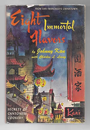 Eight Immortal Flavors Secrets of Cantonese Cooking by Johnny Kan