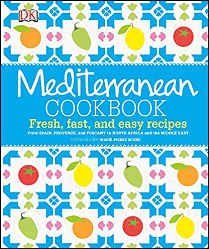 Mediterranean Cookbook: Fresh,  Fast, and Easy Recipes from Spain  Provence and Tuscany to North Africa by Marie-Pierre Moine