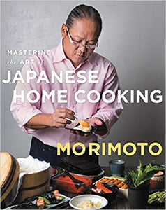 Mastering the Art of Japanese Cooking by Masaharu Morimoto