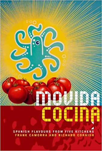 Movida Cocina Spanish Flavours From Five Kitchens by Frank Camorra