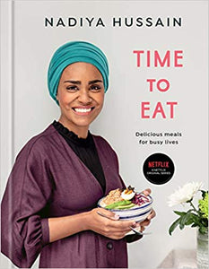 Time To Eat Delicious Meals For Busy Lives by Nadiya Hussain