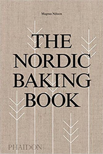 The Nordic Baking Book by Magnus Nilsson