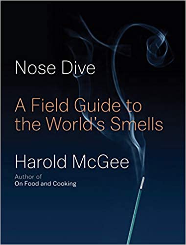 Nose Dive A Field Guide To the World's Smells by Harold McGee