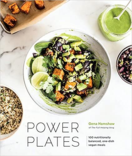 Power Plates 100 Nutritionally Balanced, One-Dish Vegan Meals by Gena Hamshaw