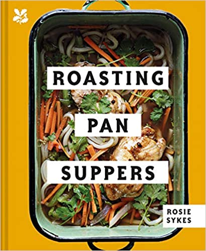 Roasting Pan Suppers by Rosie Skyes