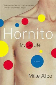 Hornito: My Lie Life by Mike Albo