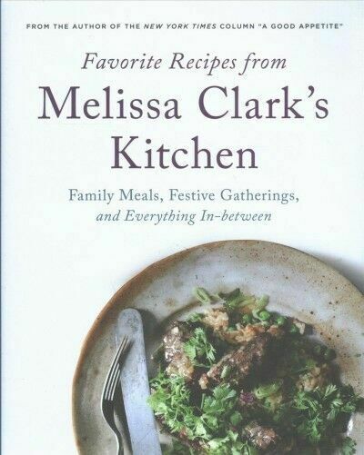Favorite Recipes from Melissa Clark's Kitchen by Melissa Clark