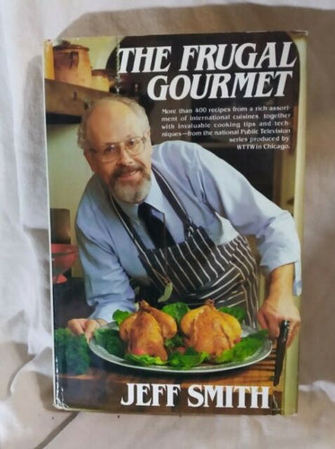 The Frugal Gourmet by Jeff Smith