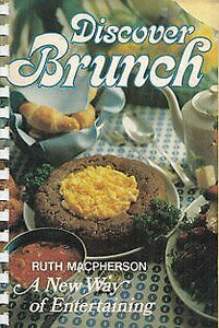 Discover Brunch: A New Way of Entertaining by Ruth Macpherson