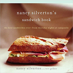 Nancy Silverton's Sandwich Book by Nancy Silverton