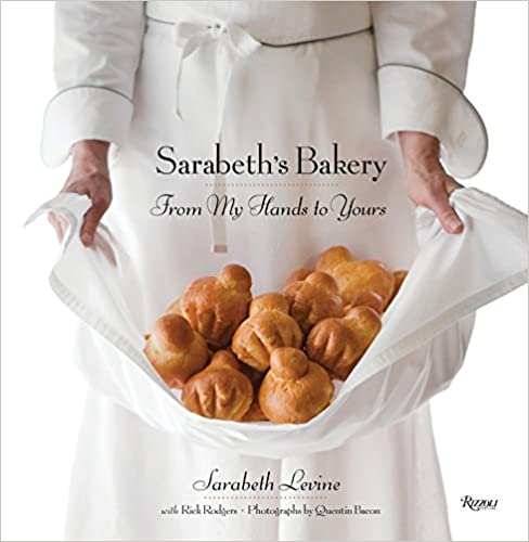 Sarabeth's Bakery From My Hands To Yours by Sarabeth Levine