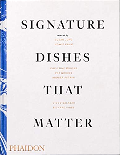 Signature Dishes That Matter by Susan Jung