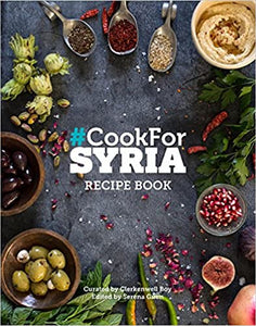 #Cook For Syria Recipe Book by Serena  Guen