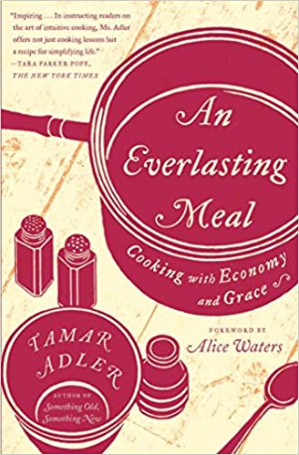 An Everlasting Meal by Tamar Adler