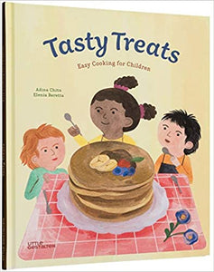 Tasty Treats Easy Cooking For Children by Adina Chitu
