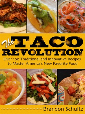 The Taco Revolution by Brandon Schultz