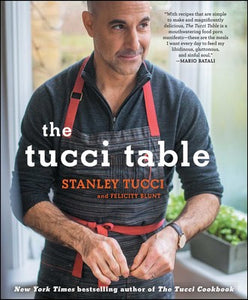 The Tucci Table by Stanley Tucci and Felicity Blunt