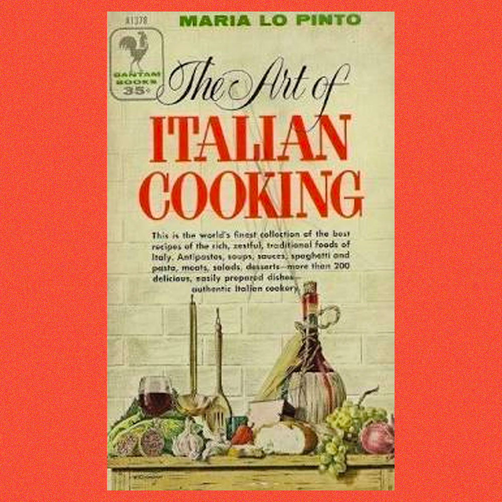 The Art of Italian Cooking by Maria Lo Pinto