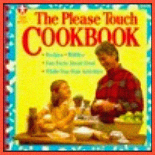 The Please Touch Cookbook by the Please Touch Museum