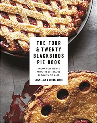 Four and Twenty Blackbirds Pie Book by Emily Elsen