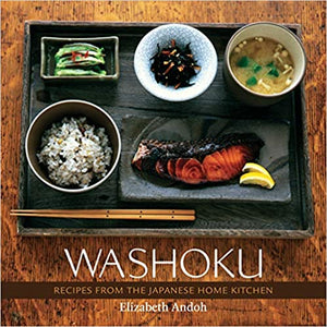 Washoku Recipes From the Japanese Home Kitchen by Andoh Elizabeth