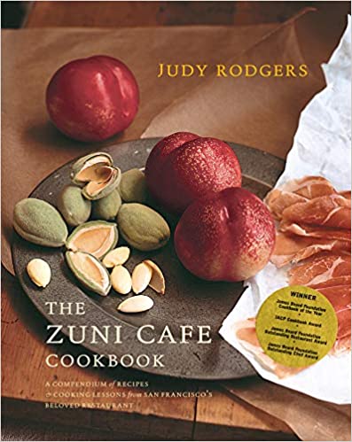 The Zuni Cafe Cookbook by Judy Rodgers